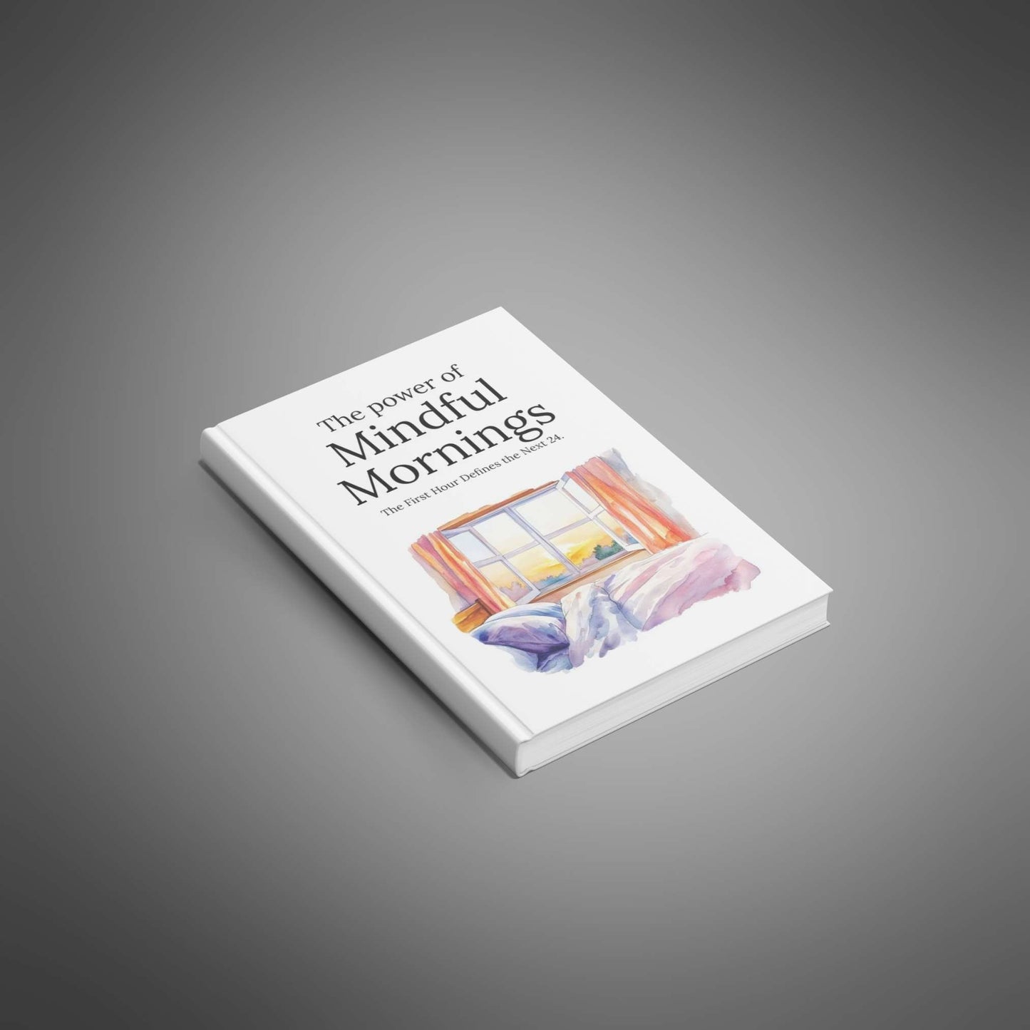 The Power of Mindful Mornings - eBook